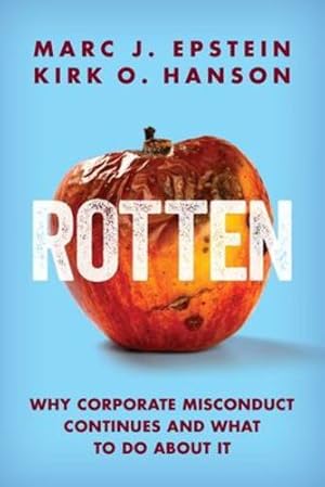 Bild des Verkufers fr Rotten: Why Corporate Misconduct Continues and What to Do about It [Soft Cover ] zum Verkauf von booksXpress