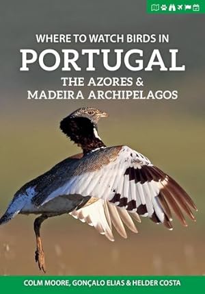 Imagen del vendedor de Where to Watch Birds in Portugal, the Azores & Madeira Archipelagos (Where to Watch Guides) [Soft Cover ] a la venta por booksXpress