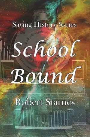 Seller image for School Bound (Saving History) [Hardcover ] for sale by booksXpress