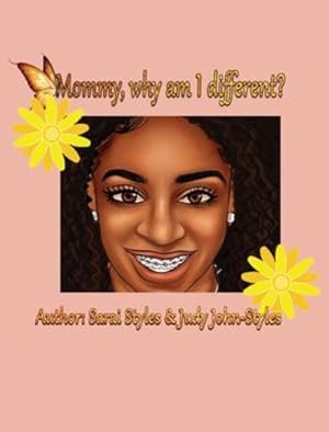 Image du vendeur pour Mommy, why am I different? by John-Styles, Judy, Styles, Sarai [Hardcover ] mis en vente par booksXpress