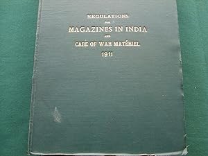 Regulations for Magazines in India and Care of War Materiel 1911 [ Provisional Issue ]