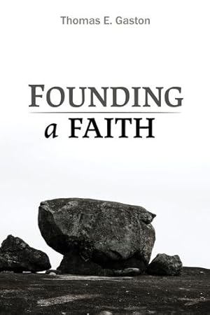 Imagen del vendedor de Founding a Faith by Gaston, Thomas E [Hardcover ] a la venta por booksXpress