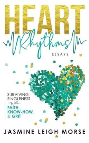 Bild des Verkufers fr Heart Rhythms: Surviving Singleness with Faith, Know-How, and Grit [Soft Cover ] zum Verkauf von booksXpress