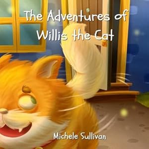 Bild des Verkufers fr The Adventures of Willis the Cat by Sullivan, Michele [Paperback ] zum Verkauf von booksXpress