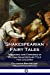 Seller image for Shakespearian Fairy Tales: Tragedies and Comedies of William Shakespeare Told for Children [Soft Cover ] for sale by booksXpress
