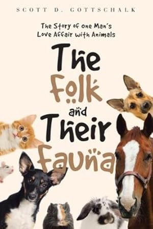 Seller image for The Folk And Their Fauna: The Story of one Man's Love Affair with Animals [Soft Cover ] for sale by booksXpress