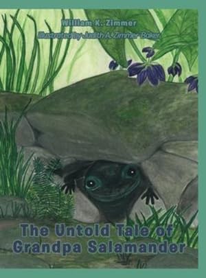 Seller image for The Untold Tale of Grandpa Salamander by Zimmer, William K [Hardcover ] for sale by booksXpress