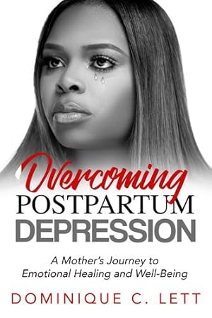 Imagen del vendedor de Overcoming Postpartum Depression: A Motherâ  s Journey to Emotional Healing and Well-Being [Soft Cover ] a la venta por booksXpress