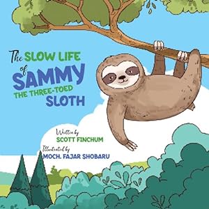 Image du vendeur pour The Slow Life of Sammy, the Three-toed Sloth [Hardcover ] mis en vente par booksXpress