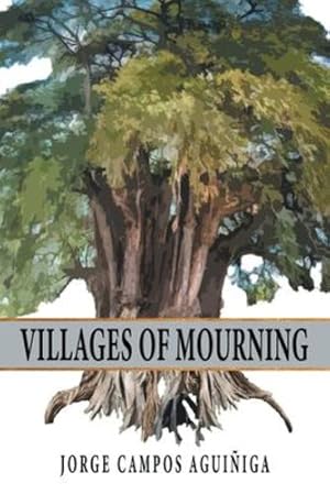 Seller image for Villages Of Mourning by Aguiniga, Jorge Campos [Paperback ] for sale by booksXpress