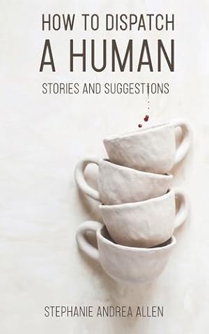Seller image for How to Dispatch a Human: Stories and Suggestions [Soft Cover ] for sale by booksXpress