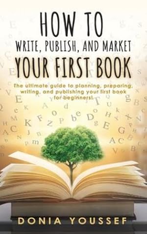 Immagine del venditore per How to Write, Publish, and Market Your First Book by Youssef [Hardcover ] venduto da booksXpress
