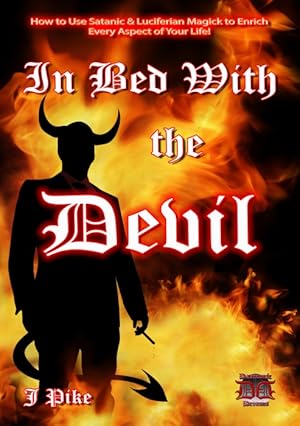 In Bed With the Devil - occult magick spells rituals goetia grimoire occultism witchcraft witchcr...