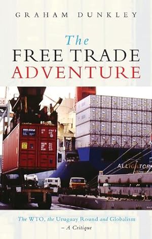 Seller image for The Free Trade Adventure: The WTO, the Uruguay Round and Globalism: A Critique [Soft Cover ] for sale by booksXpress