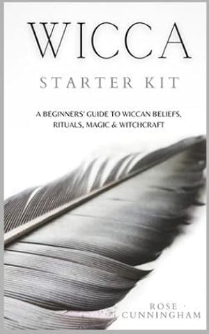 Seller image for Wicca Starter Kit: A Beginners' Guide to Wicca Beliefs, Rituals, Magic and Witchcraft [Hardcover ] for sale by booksXpress