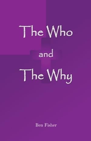 Seller image for The Who and The Why by Fisher, Ben [Paperback ] for sale by booksXpress