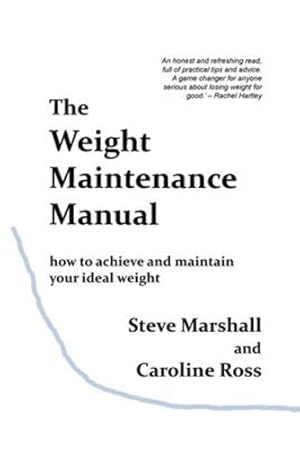 Imagen del vendedor de The Weight Maintenance Manual: How to achieve and maintain your ideal weight [Soft Cover ] a la venta por booksXpress