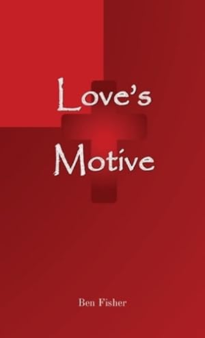 Seller image for Love's Motive by Fisher, Ben [Paperback ] for sale by booksXpress