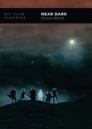 Immagine del venditore per Near Dark (BFI Film Classics) by Abbott, Stacey [Paperback ] venduto da booksXpress