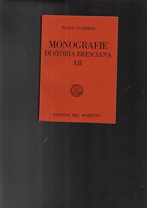 Immagine del venditore per MONOGRAFIE DI STORIA BRESCIANA XII venduto da iolibrocarmine