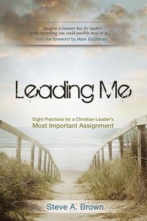 Seller image for Leading Me: Eight Practices for a Christian Leader's Most Important Assignment [Soft Cover ] for sale by booksXpress