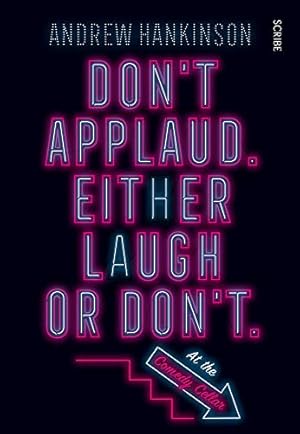 Image du vendeur pour Don¢ (Tm)T Applaud. Either Laugh or Don¢ (Tm)T. (at the Comedy Cellar.) by Hankinson, Andrew [Paperback ] mis en vente par booksXpress