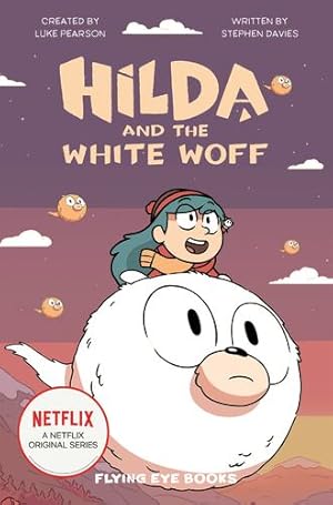 Seller image for Hilda and the White Woff: Hilda Netflix Tie-In 6 (Hilda Tie-In) by Pearson, Luke, Davies, Stephen [Paperback ] for sale by booksXpress