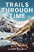 Seller image for Trails Through Time [Soft Cover ] for sale by booksXpress