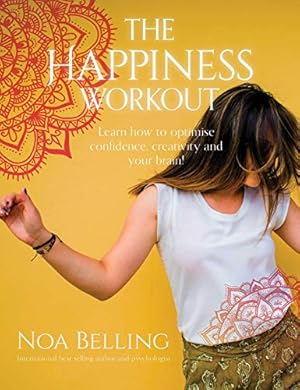 Seller image for The Happiness Workout: Learn how to optimise confidence, creativity and your brain! by Belling, Noa [Paperback ] for sale by booksXpress