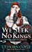 Image du vendeur pour We Seek No Kings: a Post-Apocalyptic Epic Fantasy (The Steel Clan Saga) [Soft Cover ] mis en vente par booksXpress