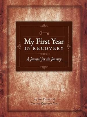 Seller image for My First Year in Recovery: A Journal for the Journey by Central Recovery Press [Paperback ] for sale by booksXpress