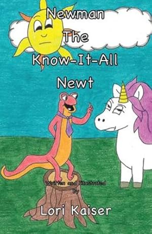 Bild des Verkufers fr Newman the Know It All Newt by Kaiser, Lori [Paperback ] zum Verkauf von booksXpress