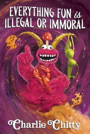 Imagen del vendedor de Everything Fun is Illegal or Immoral [Soft Cover ] a la venta por booksXpress