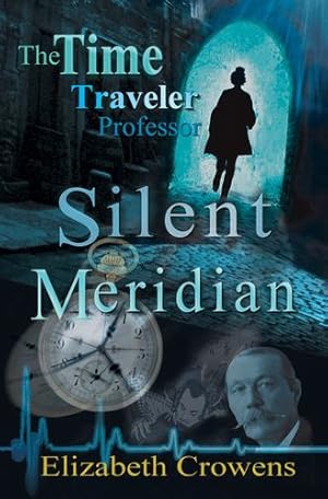 Seller image for The Time Traveler Professor, Book One: Silent Meridian [Soft Cover ] for sale by booksXpress