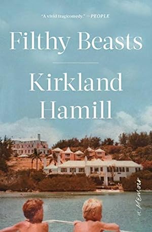 Seller image for Filthy Beasts: A Memoir by Hamill, Kirkland [Paperback ] for sale by booksXpress