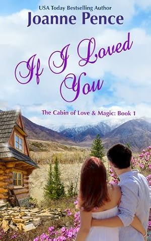 Seller image for If I Loved You: The Cabin of Love & Magic by Pence, Joanne [Paperback ] for sale by booksXpress