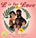 Seller image for L is for Love [Hardcover ] for sale by booksXpress