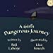 Seller image for A Girl's Dangerous Journey [Soft Cover ] for sale by booksXpress