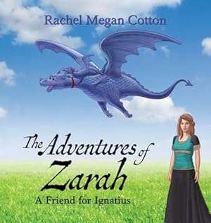 Seller image for The Adventures of Zarah: A Friend for Ignatius by Cotton, Rachel Megan [Print on Demand ] for sale by booksXpress