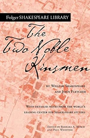 Seller image for The Two Noble Kinsmen (Folger Shakespeare Library) by Shakespeare, William, Fletcher, John [Paperback ] for sale by booksXpress