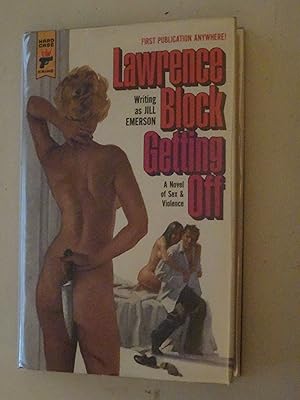 Seller image for Getting Off:A Novel Of Sex And Violence for sale by Powdersmoke Pulps