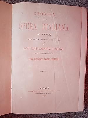 Crónica de la Ópera italiana en Madrid desde el año 1738 hasta nuestros dias