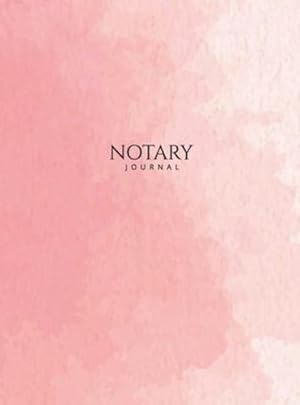 Seller image for Notary Journal: Hardbound Public Record Book for Women, Logbook for Notarial Acts, 390 Entries, 8.5 x 11, Pink Blush Cover by Notes for Work [Hardcover ] for sale by booksXpress