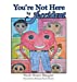Seller image for You're Not Here by Accident [Hardcover ] for sale by booksXpress