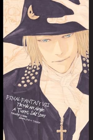 Bild des Verkufers fr Final Fantasy VII : The Kids Are Alright: A Turks Side Story zum Verkauf von GreatBookPrices