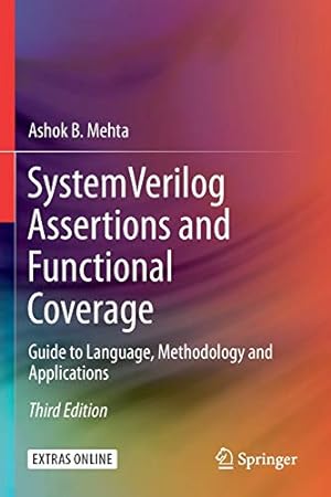 Seller image for System Verilog Assertions and Functional Coverage: Guide to Language, Methodology and Applications by Mehta, Ashok B. [Paperback ] for sale by booksXpress