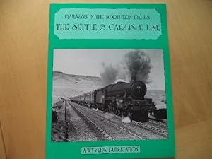 Seller image for Railways in the North Dales: The Settle and Carlisle Line for sale by Terry Blowfield