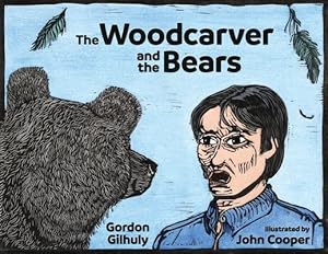 Seller image for The Woodcarver and the Bears by Gilhuly, Gordon [Paperback ] for sale by booksXpress