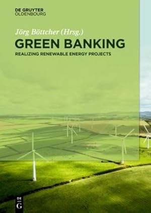 Seller image for Green Banking: Realizing Renewable Energy Projects (German Edition) [Hardcover ] for sale by booksXpress