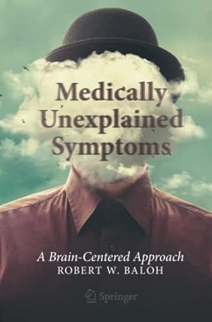 Imagen del vendedor de Medically Unexplained Symptoms: A Brain-Centered Approach by Baloh, Robert W. [Paperback ] a la venta por booksXpress